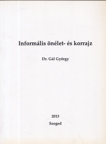 Dr. Gál György - Informális önélet- és korrajz