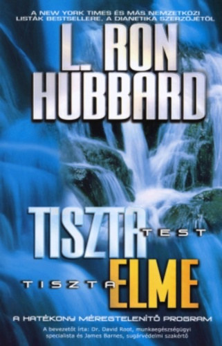 L. Ron Hubbard - Tiszta test tiszta elme - A HAT�KONY M�REGTELEN�T� PROGRAM