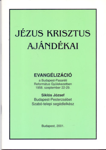 Sikls Jzsef - Jzus Krisztus ajndkai