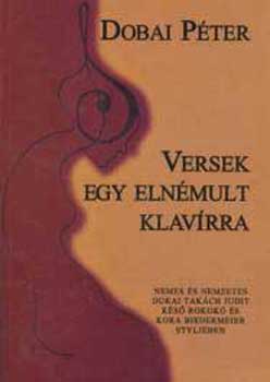Dobai P�ter - Versek egy eln�mult klavirra