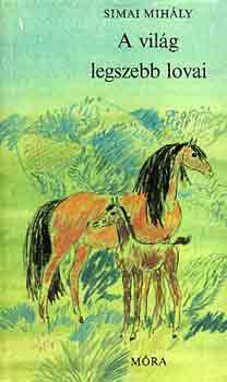 Simai Mihály - A világ legszebb lovai