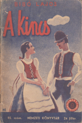 Bib� Lajos - A kincs - A Magyar medence t�rt�nete �s jelent�s�ge (Nemzeti k�nyvt�r 85.)- 2 m� egy k�tetben