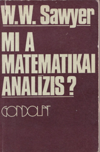 W.W. Sawyer - Mi a matematikai analzis?
