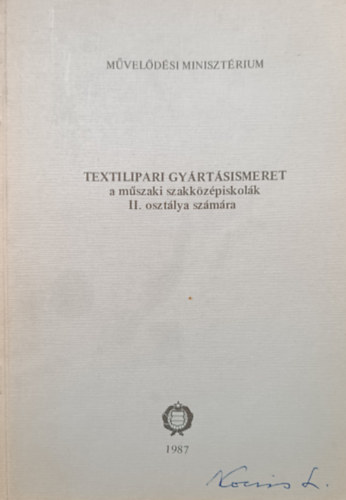 Bandi István, Prátser András - Textilipari gyártásismeret a műszaki szakközépiskolák II. osztálya számára