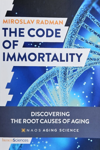 Miroslav Radman - The code of immortality - Discovering the root causes of aging