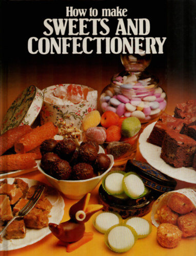 Jackie Cunningham-Craig - How to make Sweets and Confectionery.