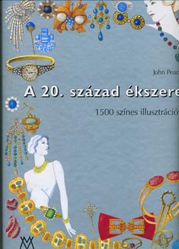 John Peacock - A 20. szzad kszerei - 1500 sznes illusztrcival