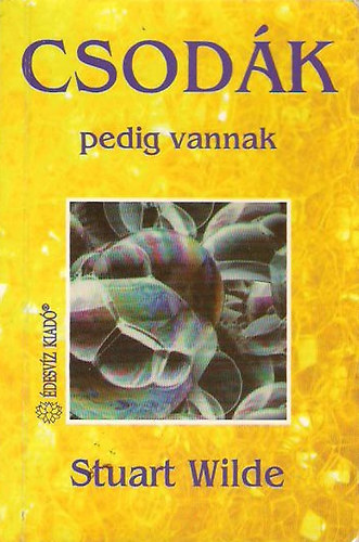 Stuart Wilde - Csodk pedig vannak