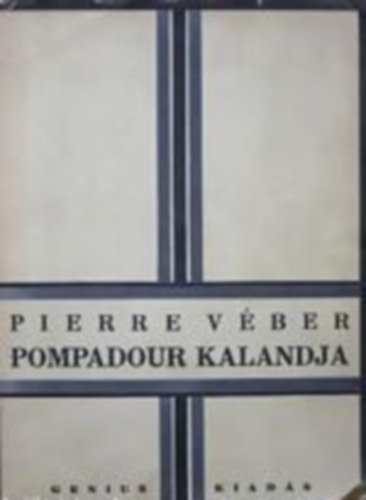 Pierre V�ber - Pompadour kalandja
