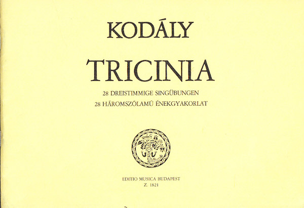 Kodály Zoltán - Tricinia - 28 háromszólamú énekgyakorlat