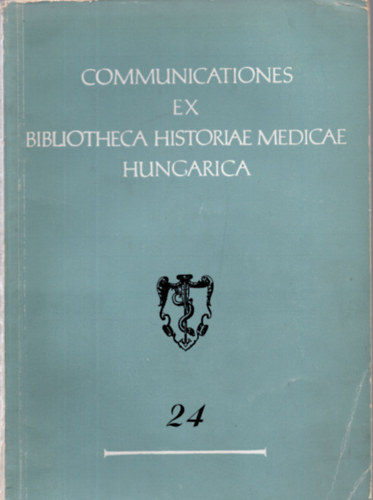 A. Palla - Communicationes ex bibliotheca historiae medicae hungarica 24.