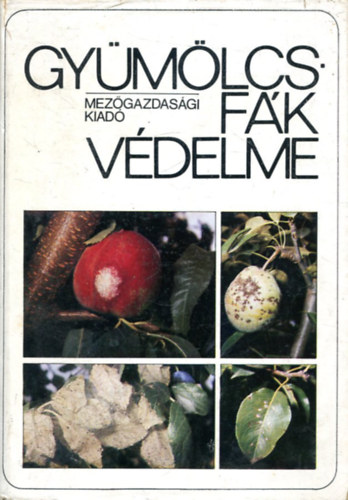 Jenser Gábor (szerk.) - Gyümölcsfák védelme