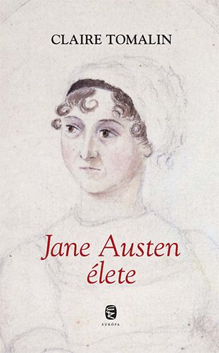 Claire Tomalin - Jane Austen élete