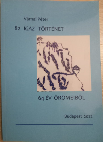 Vrnai Pter - 82 igaz trtnet 64 v rmeirl