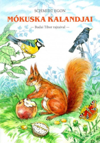 Schmidt Egon - Mókuska kalandjai