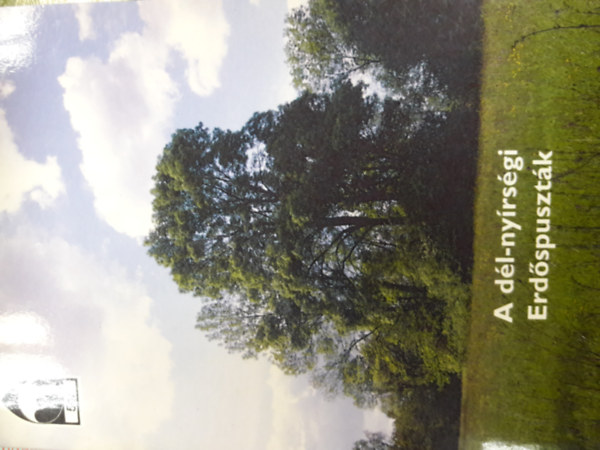 Gyarmathy Istv�n, Buka L�szl�, Papp L�szl� Etal. - A d�l-ny�rs�gi Erd�spuszt�k T�jak - Korok - M�zeumok Kisk�nyvt�ra 547. sz�m