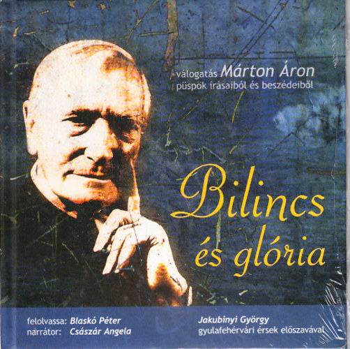 Mrton ron - Bilincs s glria - Vlogats Mrton ron pskk rsaibl s beszdeibl (CD-vel)