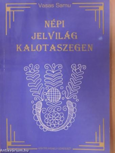 Vasas Samu - Npi jelvilg Kalotaszegen