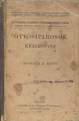 Horváth E. János - Ötvösiparosok kézikönyve