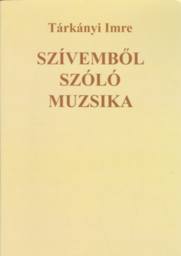 Trknyi Imre - Szvembl szl muzsika