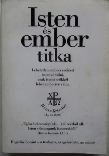 Heged�s Lor�nt - Isten �s ember titka