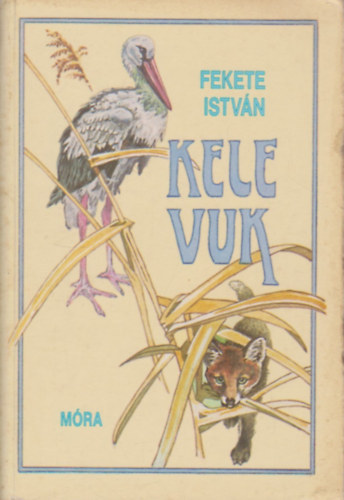 Fekete Istv�n - Kele - Vuk