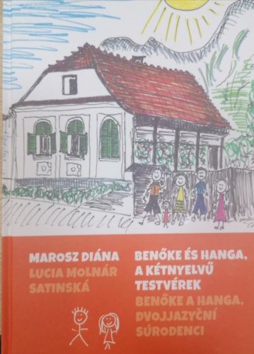 Lucia Molnár Satinská Marosz Diána - Benőke és Hanga, a kétnyelvű testvérek