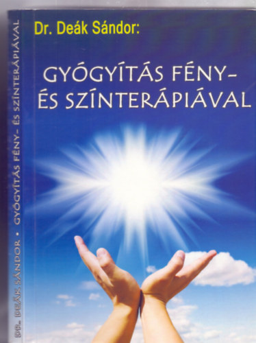 Dr. Dek Sndor - Gygyts fny- s sznterpival (Harmadik, bvtett kiads)