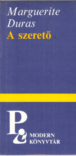 Marguerite Duras - A szerető (modern könyvtár)