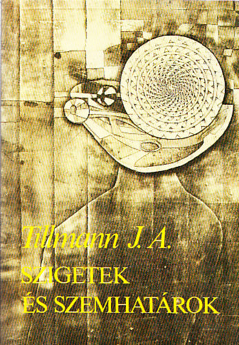 Tillmann J. A. - Szigetek �s szemhat�rok - K�s��jkori kil�t�sok