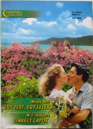 Mindy Neff; M.J. Rodgers - Egy test, két lélek - Cinkelt lapok (Arany Júlia)