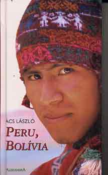 Ács László - Peru, Bolívia