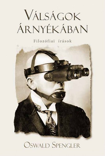 Oswald Spengler - V�ls�gok �rny�k�ban