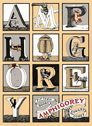 Edward Gorey - Amphigorey: Fifteen Books