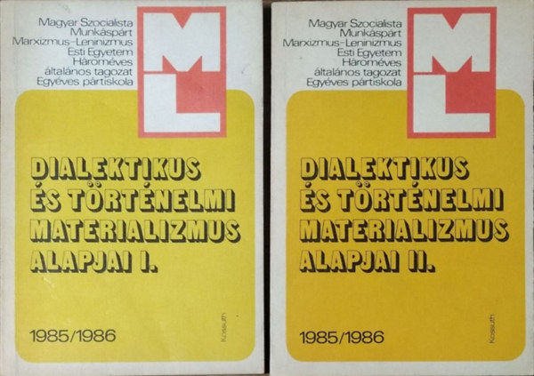 Benedek S�ndor - L�ng R�zsa  (szerk.) - Dialektikus �s t�rt�nelmi materializmus alapjai I-II.