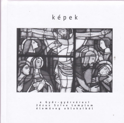 Képek a Győr-gyárvárosi Jézus Szíve templom ólomüveg ablakaiból