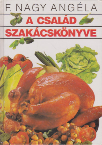F. Nagy Angla - A csald szakcsknyve