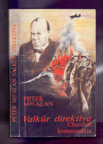 Peter MacAlan - Valkr direktva - Churchill kommandja (Kalandregny)