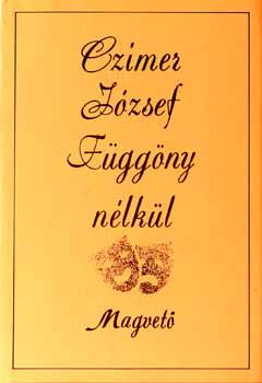 Cz�mer J�zsef - F�gg�ny n�lk�l