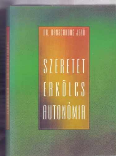 Dr. Ranschburg Jen - Szeretet, erklcs, autonmia (5. kiads)