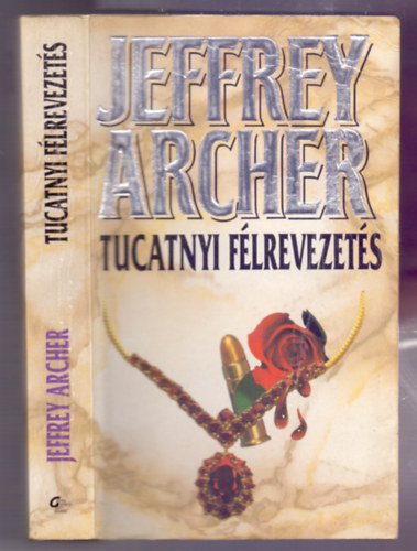 Jeffrey Archer - Tucatnyi flrevezets (Rvid trtnetek)
