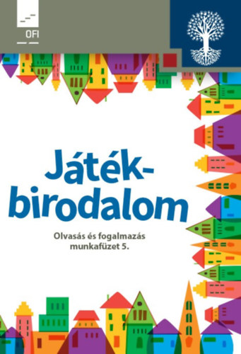 Hargitai Katalin - J�t�kbirodalom Olvas�s �s fogalmaz�s munkaf�zet 5.