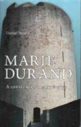 Daniel Benoit - Marie Durand (A constance-i torony foglya)