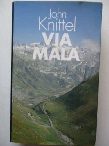 John Knittel - Via Mala