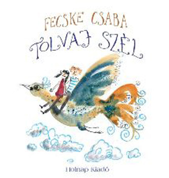 Fecske Csaba - Tolvaj szl