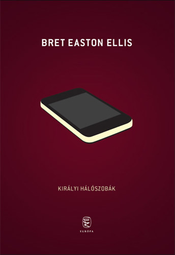 Bret Easton Ellis - Kirlyi hlszobk