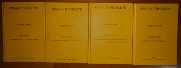 Reizner János - Szeged története I-IV. (reprint)