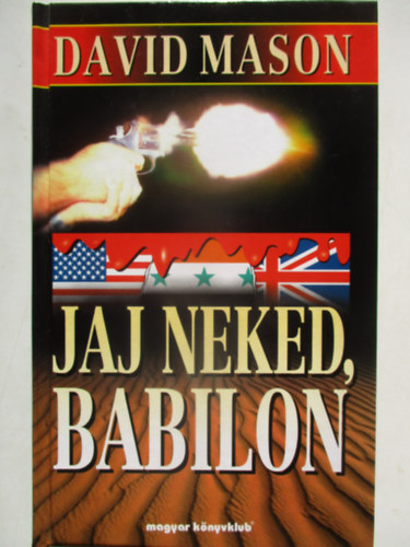 David Mason - Jaj neked, Babilon