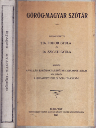 Dr. Fodor Gyula (szerk.); Dr. Szigeti Gyula (szerk.) - Grg-magyar sztr
