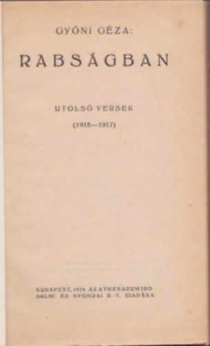 Gy�ni G�za - Rabs�gban (utols� versek)